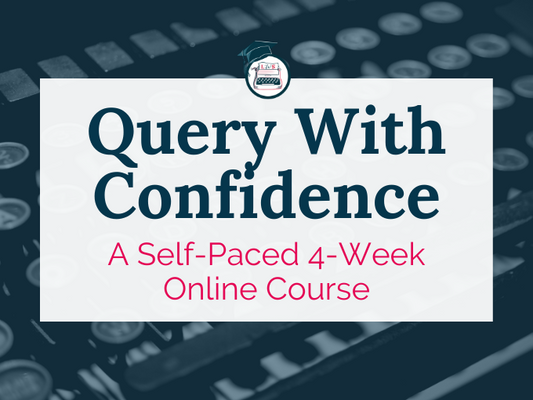 Online Course: Query With Confidence & Find an Agent